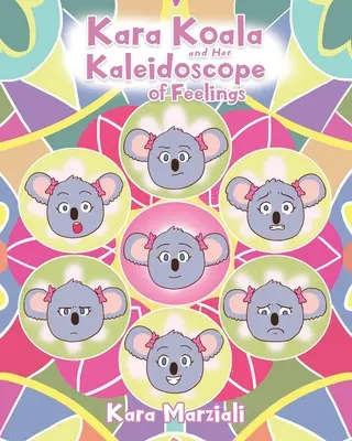 Kara Koala e il suo caleidoscopio di sentimenti - Kara Koala and Her Kaleidoscope of Feelings