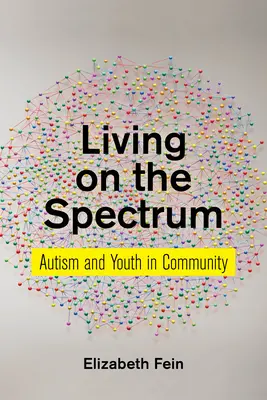 Vivere sullo spettro: Autismo e giovani in comunità - Living on the Spectrum: Autism and Youth in Community