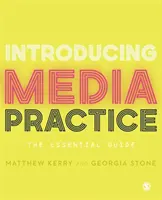Introduzione alla pratica dei media: La guida essenziale - Introducing Media Practice: The Essential Guide