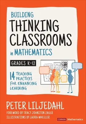Costruire classi pensanti in matematica, gradi K-12: 14 pratiche didattiche per migliorare l'apprendimento - Building Thinking Classrooms in Mathematics, Grades K-12: 14 Teaching Practices for Enhancing Learning