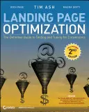 Ottimizzazione delle landing page: La guida definitiva ai test e alla messa a punto per le conversioni - Landing Page Optimization: The Definitive Guide to Testing and Tuning for Conversions