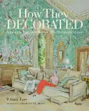 Come decoravano: Ispirazione dalle grandi donne del XX secolo - How They Decorated: Inspiration from Great Women of the Twentieth Century