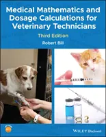 Matematica medica e calcolo dei dosaggi per tecnici veterinari - Medical Mathematics and Dosage Calculations for Veterinary Technicians