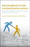 Intermediari nel sistema di giustizia penale: Migliorare la comunicazione per testimoni e imputati vulnerabili - Intermediaries in the Criminal Justice System: Improving Communication for Vulnerable Witnesses and Defendants