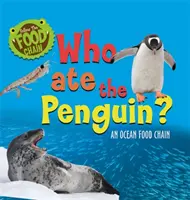 Segui la catena alimentare: Chi ha mangiato il pinguino? - Una catena alimentare nell'oceano - Follow the Food Chain: Who Ate the Penguin? - An Ocean Food Chain