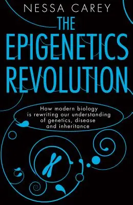 La rivoluzione epigenetica: Come la biologia moderna sta riscrivendo la nostra comprensione della genetica, delle malattie e dell'ereditarietà - The Epigenetics Revolution: How Modern Biology Is Rewriting Our Understanding of Genetics, Disease and Inheritance