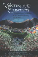 Vygotsky e la creatività; un approccio storico-culturale al gioco, alla creazione di significato e alle arti, seconda edizione - Vygotsky and Creativity; A Cultural-historical Approach to Play, Meaning Making, and the Arts, Second Edition