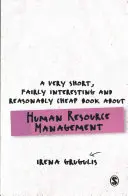 Un libro molto breve, abbastanza interessante e ragionevolmente economico sulla gestione delle risorse umane - A Very Short, Fairly Interesting and Reasonably Cheap Book about Human Resource Management