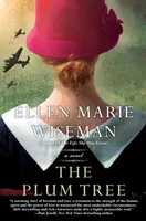 L'albero delle prugne: Un romanzo emotivo e straziante sulla Germania della Seconda Guerra Mondiale e l'Olocausto - The Plum Tree: An Emotional and Heartbreaking Novel of Ww2 Germany and the Holocaust