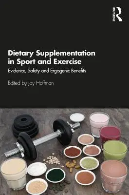 L'integrazione alimentare nello sport e nell'esercizio fisico: Prove, sicurezza e benefici ergogenici - Dietary Supplementation in Sport and Exercise: Evidence, Safety and Ergogenic Benefits