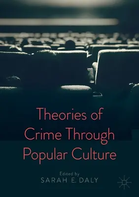 Teorie del crimine attraverso la cultura popolare - Theories of Crime Through Popular Culture