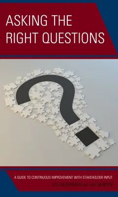 Fare le domande giuste: Una guida al miglioramento continuo con il contributo degli stakeholder - Asking the Right Questions: A Guide to Continuous Improvement with Stakeholder Input