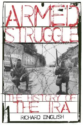 Lotta armata: La storia dell'IRA - Armed Struggle: The History of the IRA