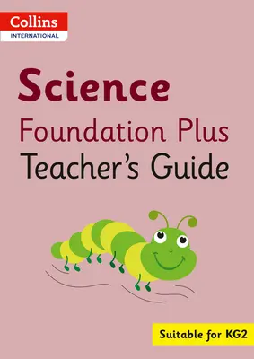 Fondazione Internazionale Collins - Guida per l'insegnante della Fondazione Internazionale Collins per le Scienze Plus - Collins International Foundation - Collins International Science Foundation Plus Teacher's Guide