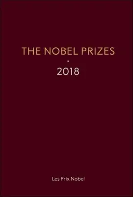 I premi Nobel 2018 - The Nobel Prizes 2018