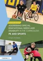 Affrontare i bisogni educativi speciali e la disabilità nel curriculum: Pe e sport - Addressing Special Educational Needs and Disability in the Curriculum: Pe and Sports