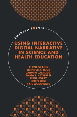 L'uso della narrativa digitale interattiva nell'educazione scientifica e sanitaria - Using Interactive Digital Narrative in Science and Health Education