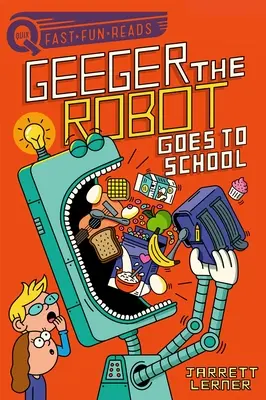 Geeger il robot va a scuola: Geeger il robot - Geeger the Robot Goes to School: Geeger the Robot