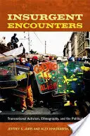 Incontri insurrezionali: Attivismo transnazionale, etnografia e politica - Insurgent Encounters: Transnational Activism, Ethnography, and the Political