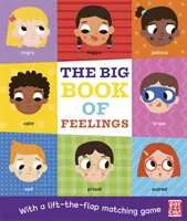 Il grande libro dei sentimenti - Un libro da tavolo con un gioco di abbinamento da sollevare con la ribalta - The Big Book of Feelings - A board book with a lift-the-flap matching game