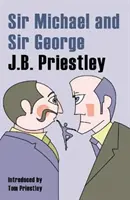 Sir Michael e Sir George - Una storia di Comsa e Discus e I nuovi elisabettiani - Sir Michael and Sir George - A Tale of Comsa and Discus and The New Elizabethans