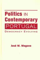 La politica nel Portogallo contemporaneo - La democrazia in evoluzione - Politics in Contemporary Portugal - Democracy Evolving