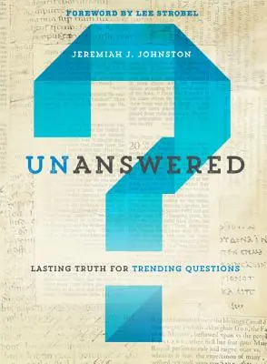 Senza risposta: Verità durature per le domande più frequenti - Unanswered: Lasting Truth for Trending Questions