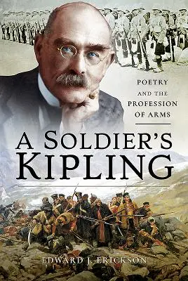 Il Kipling del soldato: La poesia e il mestiere delle armi - A Soldier's Kipling: Poetry and the Profession of Arms