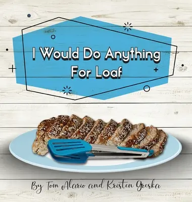 Farei qualsiasi cosa per il pane - I Would Do Anything for Loaf