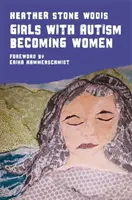 Ragazze con autismo che diventano donne - Girls with Autism Becoming Women