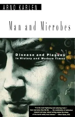 L'uomo e i microbi: Malattie e pestilenze nella storia e nei tempi moderni - Man and Microbes: Disease and Plagues in History and Modern Times