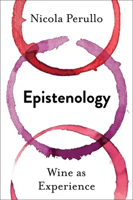 Epistenologia: Il vino come esperienza - Epistenology: Wine as Experience