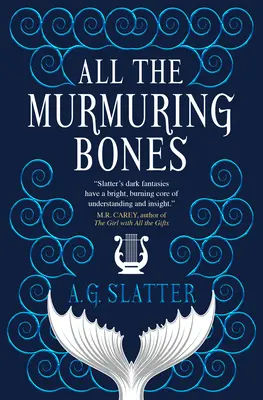Tutte le ossa che mormorano - All the Murmuring Bones
