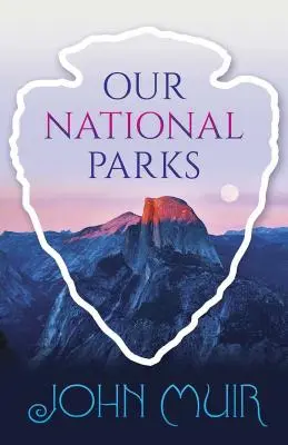 I nostri parchi nazionali - Our National Parks