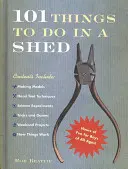 101 cose da fare in un capanno - 101 Things To Do In A Shed