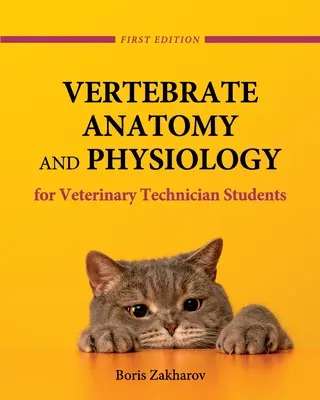 Anatomia e fisiologia dei vertebrati per studenti di tecnica veterinaria - Vertebrate Anatomy and Physiology for Veterinary Technician Students