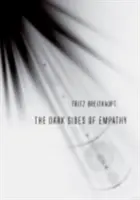 I lati oscuri dell'empatia - The Dark Sides of Empathy