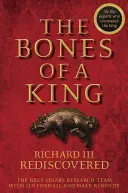 Le ossa di un re: Riccardo III riscoperto - The Bones of a King: Richard III Rediscovered