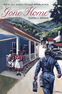 Via di casa: Razza e radici attraverso l'Appalachia - Gone Home: Race and Roots Through Appalachia