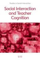 Interazione sociale e cognizione degli insegnanti - Social Interaction and Teacher Cognition