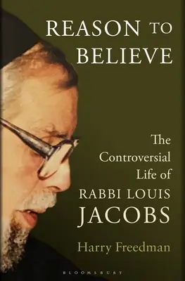 Ragione di credere: La controversa vita del rabbino Louis Jacobs - Reason to Believe: The Controversial Life of Rabbi Louis Jacobs