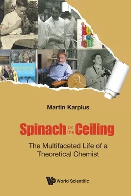 Spinaci sul soffitto: La poliedrica vita di un chimico teorico - Spinach on the Ceiling: The Multifaceted Life of a Theoretical Chemist