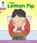 Oxford Reading Tree Biff, Chip and Kipper Stories Decodificare e sviluppare: Livello 1+: Il limone Pip - Oxford Reading Tree Biff, Chip and Kipper Stories Decode and Develop: Level 1+: The Lemon Pip