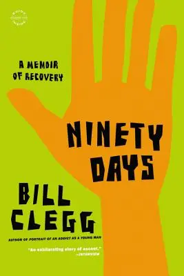 Novanta giorni: Memorie di recupero - Ninety Days: A Memoir of Recovery