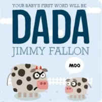 La prima parola del tuo bambino sarà Dada - Your Baby's First Word Will Be Dada