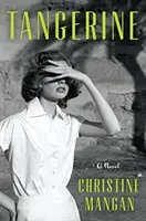 Tangerine - Un romanzo - Tangerine - A Novel