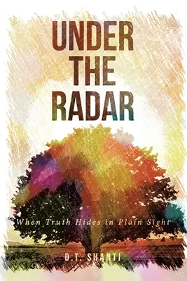 Sotto il radar: Quando la verità si nasconde sotto gli occhi di tutti - Under the Radar: When Truth Hides in Plain Sight