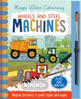 Ruote e acciaio - Macchine, libro di attività senza confusione - Wheels and Steel - Machines, Mess Free Activity Book