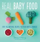 La vera pappa del bambino: Ricette facili e del tutto naturali per il tuo bambino e il tuo ragazzo - Real Baby Food: Easy, All-Natural Recipes for Your Baby and Toddler