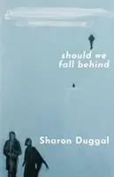 SHOULD WE FALL BEHIND - La scelta del club del libro della BBC Two Between The Covers - SHOULD WE FALL BEHIND -The BBC Two Between The Covers Book Club Choice